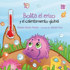 Bolita el erizo y el calentamiento global