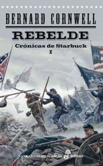 Rebelde. Crónicas de Starbuck I