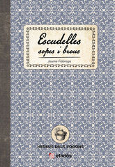 Escudelles, sopes i brous