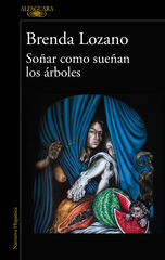 Soñar como sueñan los árboles Soñar como sueñan los árboles