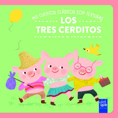 Mis cuentos cl&aacute;sicos con texturas. Los tres cerditos