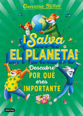 ¡Salva el planeta! Descubre por qué eres importante ¡Salva el planeta! Descubre por qué eres importante