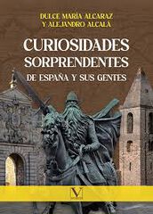 Curiosidades sorprendentes de Espa&ntilde;a y sus gentes