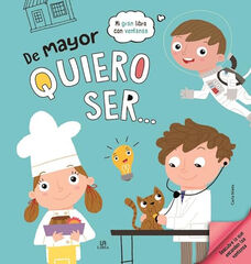 De Mayor Quiero Ser... De Mayor Quiero Ser...