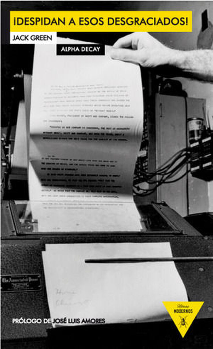 ¡Despidan a esos desgraciados!