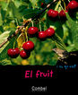 Fruit, El