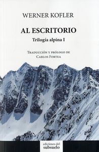 Al escritorio. Trilog&iacute;a alpina 1