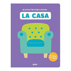 Mi primer libro para colorear. La casa