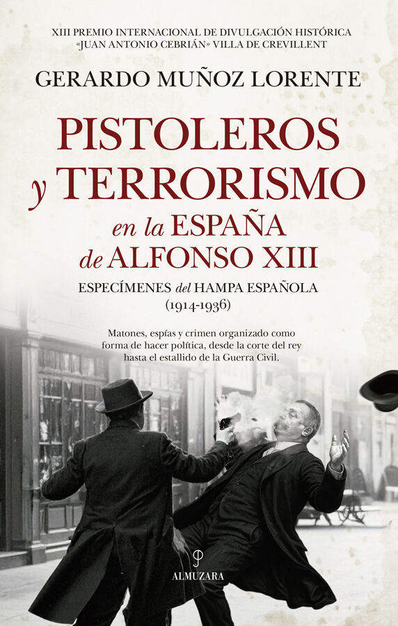 Pistoleros y terrorismo en la Espa&ntilde;a de Alfonso XIII