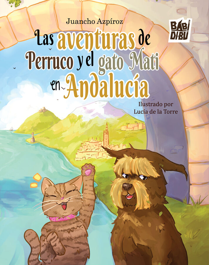 Las aventuras de Perruco y el gato Mati en Andaluc&iacute;a