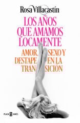 Los años que amamos locamente Los años que amamos locamente