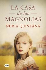 La casa de las magnolias La casa de las magnolias