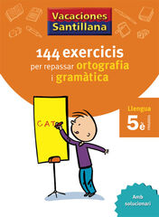 144 exercicis per repassar ortografia i gramàtica 5è Primària