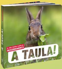 A taula! A taula!
