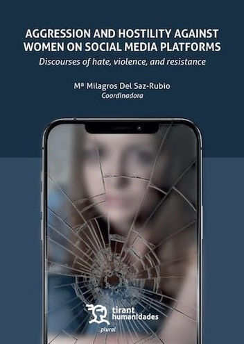 Aggression and hostility against women on social media platforms: discourses of hate, violence and resistance