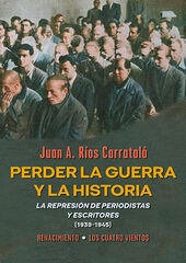 Perder la guerra y la historia Perder la guerra y la historia