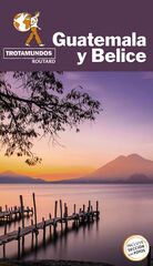 Guatemala y Belice Guatemala y Belice
