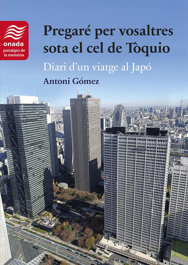 Pregar&eacute; per vosaltres sota el cel de T&ograve;quio