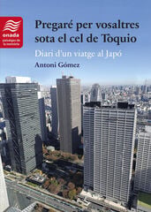 Pregar&eacute; per vosaltres sota el cel de T&ograve;quio