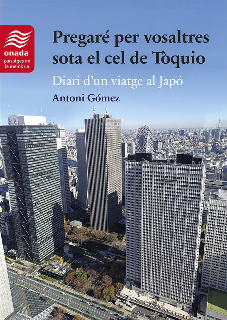 Pregar&eacute; per vosaltres sota el cel de T&ograve;quio