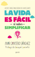 Vida es fácil si sabes simplificar, La Vida es fácil si sabes simplificar, La