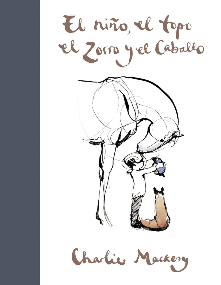 El niño, el topo, el zorro y el caballo El niño, el topo, el zorro y el caballo