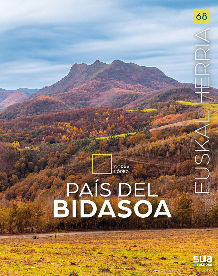 Páis del Bidasoa. Guía viajera y rutas de montaña