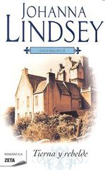 Tierna y rebelde (Saga de los Malory 2)