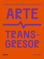 Arte transgresor Arte transgresor