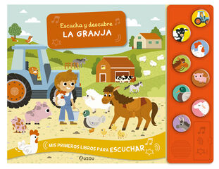 Escucha y descubre. La granja. Libro de sonidos Escucha y descubre. La granja. Libro de sonidos