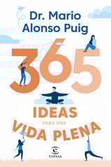 365 ideas para una vida plena 365 ideas para una vida plena