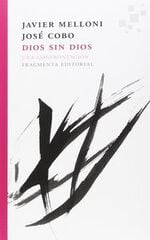 Dios sin Dios. Una confrontación Dios sin Dios. Una confrontación