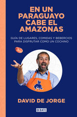 En un paraguayo cabe el Amazonas En un paraguayo cabe el Amazonas