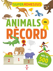Superadhesius. Animals de Rècord Superadhesius. Animals de Rècord