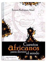 Cuentos africanos para dormir el miedo Cuentos africanos para dormir el miedo