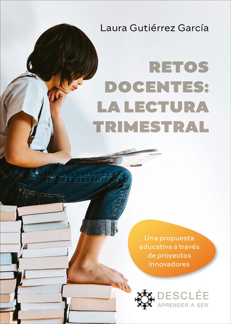 Retos docentes: la lectura trimestral. Una propuesta educativa a través de proyectos innovadores