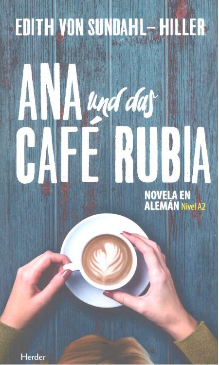 Her A2 Ana Und Das Caf&eacute; Rubia