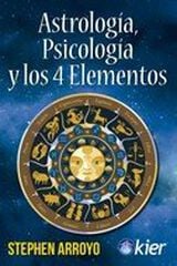 Astrología, Psicología y los 4 elementos Astrología, Psicología y los 4 elementos