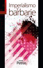 Imperialismo y barbarie Imperialismo y barbarie
