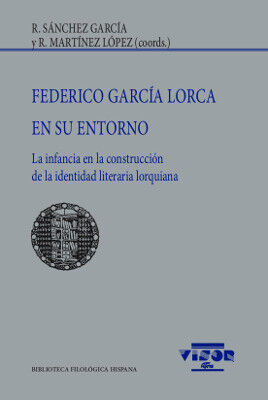 Federico Garc&iacute;a Lorca en su entorno