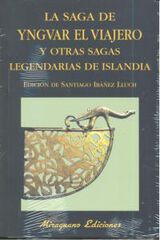 Saga de Yngvar el Viajero y otras sagas legendarias de Islandia Saga de Yngvar el Viajero y otras sagas legendarias de Islandia