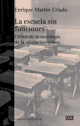 Escuela sin funciones: cr&iacute;tica de la soc
