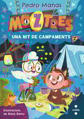 Moztres 3. Una nit de campaments Moztres 3. Una nit de campaments