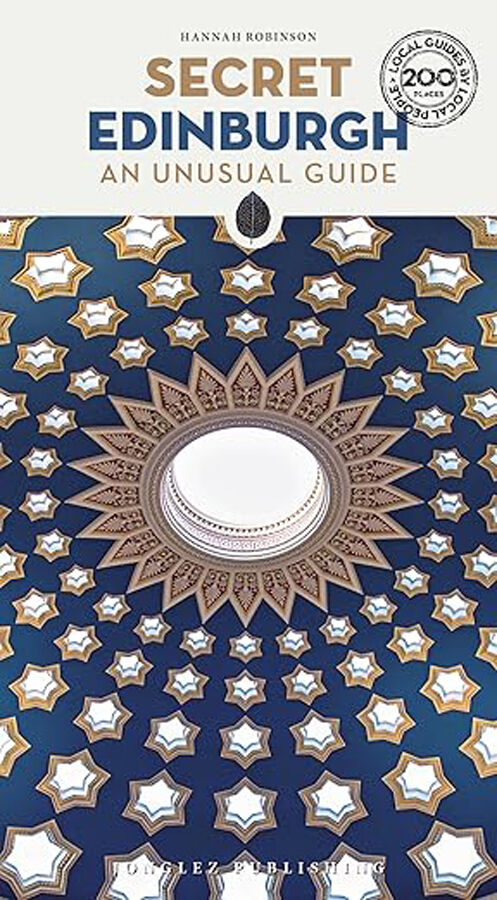 Secret Edinburgh - An Unusual Guide