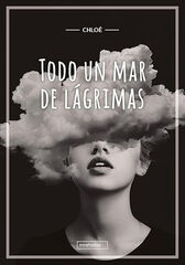 Todo un mar de lágrimas Todo un mar de lágrimas