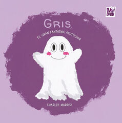 Gris, el gran fantasma asustador Gris, el gran fantasma asustador