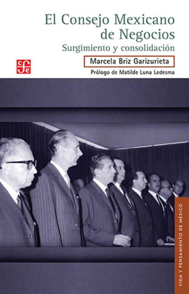 El consejo mexicano de negocios. Surgimiento y consolidaci&oacute;n
