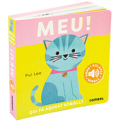 Meu! Qui fa aquest soroll? Meu! Qui fa aquest soroll?