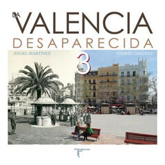 La Valencia desaparecida voúmen 3 La Valencia desaparecida voúmen 3