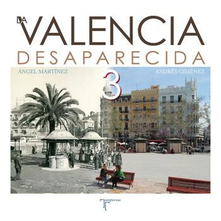 La Valencia desaparecida voúmen 3